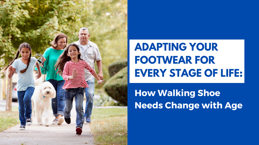Adapting Your Footwear for Every Stage of Life: How Walking Shoe Needs Change with Age