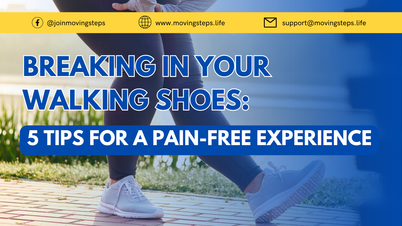 Breaking in Your Walking Shoes: 5 Tips for a Pain-Free Experience